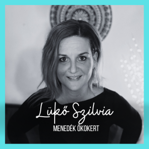 Lükő Szilvia - Menedék Ökokert